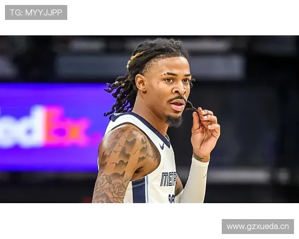 莫兰特突破拉开攻防差距 提升灰熊关键时刻效率